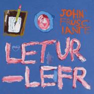 John Frusciante ジョンフルシアンテ / Letur - Lefr 【SHM-CD】