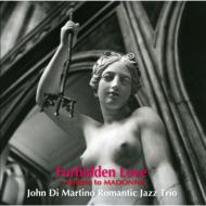 John Di Martino's Romantic Jazz Trio / Forbidden Love ～マドンナに捧ぐ 【CD】