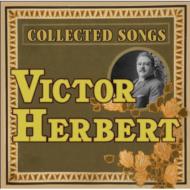 【輸入盤】 ハーバート、ヴィクター（1859-1924） / Collected Songs: Breckenridge G.dvorsky S.j.ford Labrie Etc 【CD】