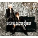 access アクセス / Secret Cluster (CD+DVD)【初回限定盤B】 【CD】