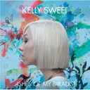 Kelly Sweet ケリースウィート / Ashes Of My Paradise 【CD】