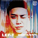 LEF-T / オスミツキノヒダリ 【CD】