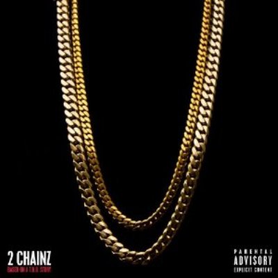  2 Chainz / Based On A T.r.u. Story 