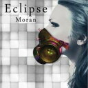 Moran モラン / Eclipse 【CD Maxi】