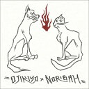 NORIKIYO &amp; OJIBAH / OJIKIYO × NORIBAH 【CD】