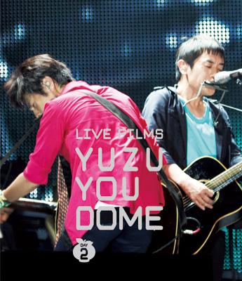 ゆず / LIVE FILMS YUZU YOU DOME DAY2 ～みんな、どうむありがとう～ (Blu-ray) 【BLU-RAY DISC】