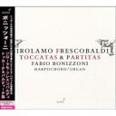 【輸入盤】 Frescobaldi フレスコバルディ / トッカータとパルティータ集　ボニッツォーニ（チェンバロ、オルガン）（2CD） 【CD】