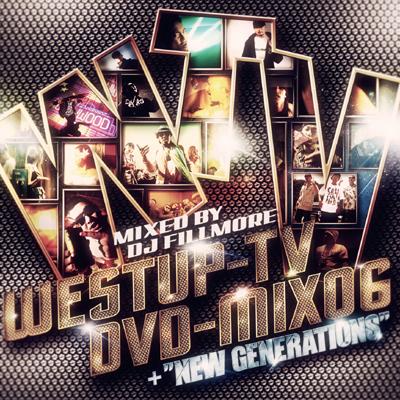 DJ FILLMORE フィルモア / Westup-TV DVD-MIX 06mixed by DJ FILLMORE &amp; NEW GENERATIONS 【CD】