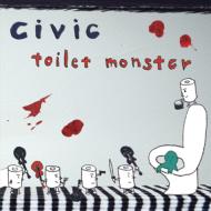 Civic / toilet monster 【CD】