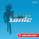 Long Shot Party ロングショットパーティー / sonic 【CD】