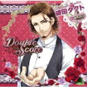ドラマ CD / Double Score〜Rosa〜 : 崎田 タクト 【CD】