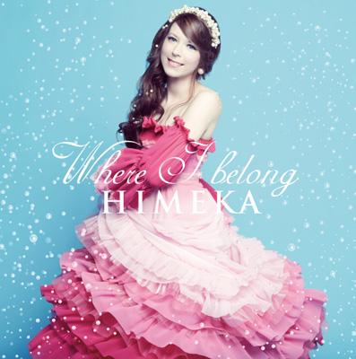 HIMEKA ヒメカ / Where I belong 【CD Maxi】