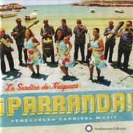 【輸入盤】 La Sardina De Naiguata / Parranda!: Venezuelan Carnival Music 【CD】