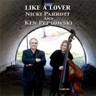 Nicki Parrott / Ken Peplowski / Like A Lover 【CD】