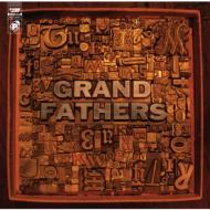 Grandfathers / グランドファーザーズ 【CD】