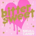 SKULL CANDY (JP) スカルキャンディ / bittersweet 【CD】