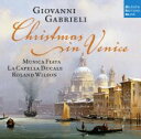 【輸入盤】 『クリスマス・イン・ヴェニス』 ウィルソン&ムジカ・フィアタ、ラ・カペラ・ドゥカーレ 【CD】