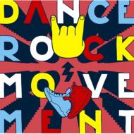 DANCE ROCK MOVEMENT 【CD】