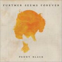 【輸入盤】 Further Seems Forever / Penny Black (Signed) 【CD】