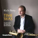 【輸入盤】 Rich Perry / Time Was 【CD】