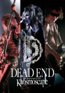 DEAD END デッドエンド / DEAD END 25th Anniversary LIVE Kaosmoscape at 渋谷公会堂 2012.09.16 【DVD】