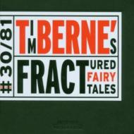 【輸入盤】 Tim Berne / Fractured Fairy Tales 【CD】