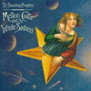 Smashing Pumpkins スマッシングパンプキンズ / Mellon Collie And The Infinite Sadness: メロンコリーそして終りのない悲しみ 【CD】