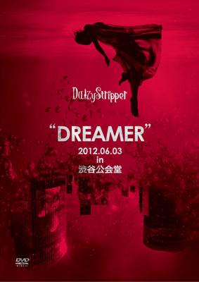 DaizyStripper デイジーストリッパー / LIVE DVD DREAMER2012.06.03 in 渋谷公会堂...