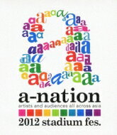 a-nation / a-nation2012 stadium fes. (Blu-ray) 【BLU-RAY DISC】