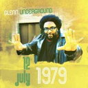 【輸入盤】 Glenn Underground グレンアンダーグラウンド / July 12 1979 【CD】