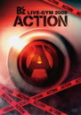 B'z / B’z LIVE-GYM 2008 -ACTION- 【DVD】