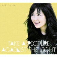 飯島真理 イイジママリ / TAKE A PICTURE AGAINST THE LIGHT 【CD】