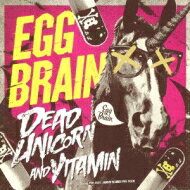 EGG BRAIN エッグブレイン / DEAD UNICORN &amp; VITAMIN with PUSH TOUR DVD 【CD Maxi】