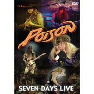 Poison ポイズン / Seven Days Live ～ive At Hammersmith Apollo 1993 【DVD】