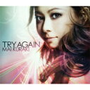 倉木麻衣 クラキマイ / TRY AGAIN 【初回限定盤】 【CD Maxi】