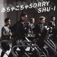 SHU-I シューアイ / あちゃこちゃSORRY [Ver.A] 【CD Maxi】