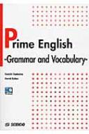 Prime Englishg Grammar and Vocabulary 文法と単語から学ぶ基礎英語 / 角岡賢一 【本】