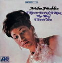 Aretha Franklin アレサフランクリン / I Never Loved A Man The Way I : 貴方だけを愛して 3 【CD】