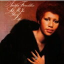 Aretha Franklin アレサフランクリン / Let Me In Your Life: 輝く愛 の世界 【CD】