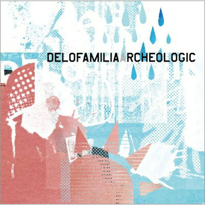 delofamilia / archeologic 【CD】