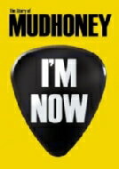 Mudhoney マッドハニー / I'm Now: The Story Of Mudhoney 【DVD】