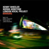 【輸入盤】 Kenny Wheeler / Norma Winstone / London Vocal Project / Mirrors 【CD】