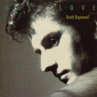 Brett Raymond / Only Love 【CD】