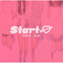 SILENT SIREN / Start→ 【CD】