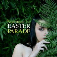 松尾明 マツオアキラ / Easter Parade 【CD】