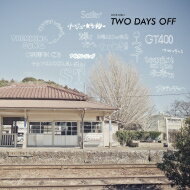 TWO DAYS OFF 【CD】