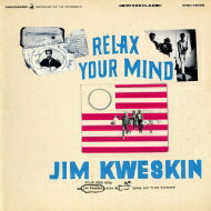 Jim Kweskin / Relax Your Mind yCDz