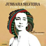 【輸入盤】 Jussara Silveira / Flor Bailarina 【CD】