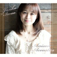 岩男潤子 イワオジュンコ / Anison Acoustics 【CD】