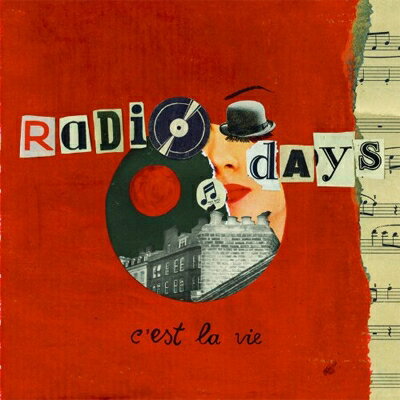 Radio Days / 人生なんてそんなものさ ～ C'est La Vie 【CD】